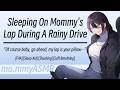 Sleeping On Mommy S Lap During A Rainy Drive F4A Sleep Aid Shushing Soft Breathing