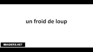 Pronuncia corretta un froid de loup