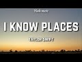 Taylor Swift - I Know Places (Lyrics)