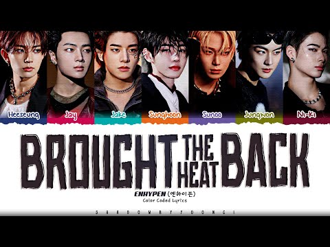 ENHYPEN 'Brought The Heat Back' Lyrics (엔하이픈 Brought The Heat Back 가사) [Color Coded Han_Rom_Eng]