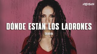 Shakira - Dónde Están los Ladrones (Letra)