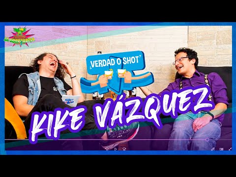 Verdad o Shot EP05 - Kike Vázquez