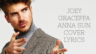 Ann Sun Lyrics by Joey Graceffa