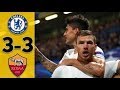 Roma vs Chelsea FC 3-3 - All Goals & Highlights - - UEFA Champions League - 18 octobre 2017 HD