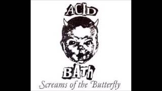 Acid Bath   Scream of the Butterfly DEMO