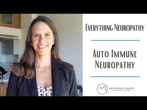 Everything Neuropathy: Auto Immune Neuropathy
