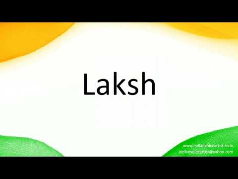 How to correctly pronounce in Hindi "Laksh".