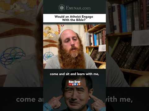 🤔 Would an Atheist Engage with the Bible? #ravdror #emunah #jewish #god #hashem