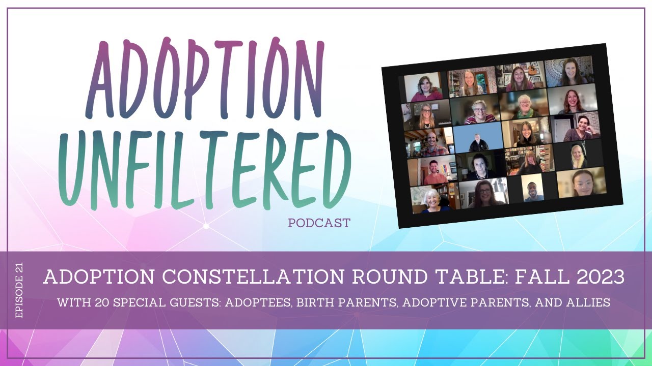 Adoption Constellation Round Table: "What is hard about adoption?"