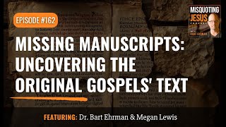 Missing Manuscripts: Uncovering the Original Gospels' Text