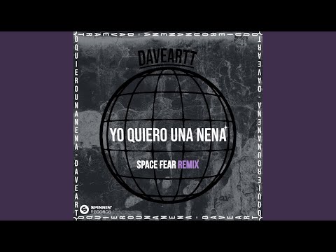 Yo Quiero Una Nena (Space Fear Remix)