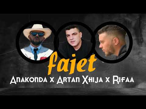 Anakonda ft. Artan Xhija & Rifaa - Fajet (Lyrics)