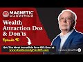 EPISODE 90 - WEALTH ATTRACTION DOS &AMP; DON'TS
