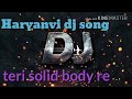 Teri Solid Body Re -fully Hard Dance Mix-DJ-SHARMA JI DJ SOUND