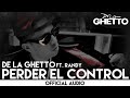 De La Ghetto Perder El Control Ft Randy Official Audio