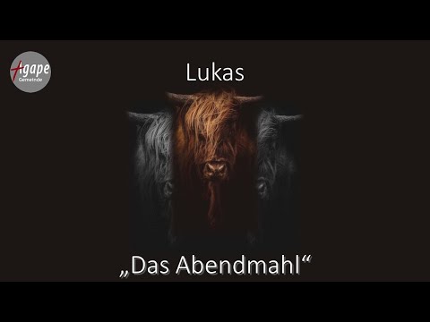 "Das Abendmahl" Predigt von Peter Blöcher // AGAPE Gemeinde