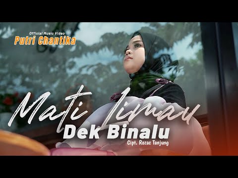 PUTRI CHANTIKA - MATI LIMAU DEK BINALU (OFFICIAL MUSIC VIDEO)