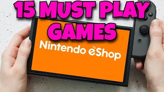 15 Nintendo Switch eShop Games You Can't Miss!