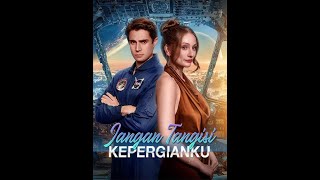 Download lagu Jangan Tangisi Kepergianku DramaBox mp3