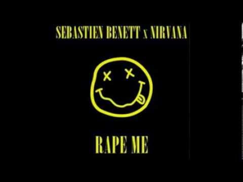 Sebastien Benett x Nirvana - Rape me (Original Mix)