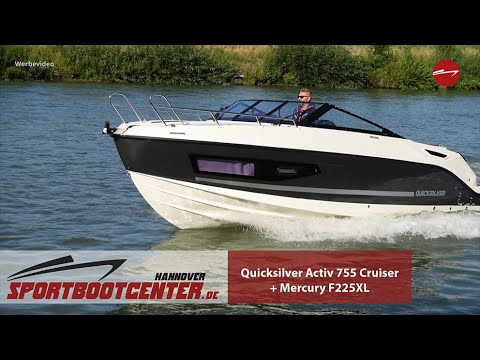 Quicksilver Activ 755 Cruiser mit Mercury 225 XL