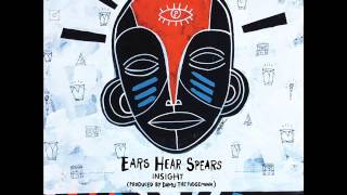 Insight & Damu The Fudgemunk - Ears Hear Spears [Full Album]