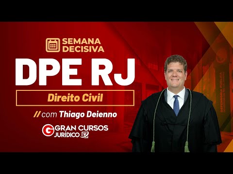 Concurso DPE RJ: Semana Decisiva - Direito Civil com Prof. Thiago Deienno