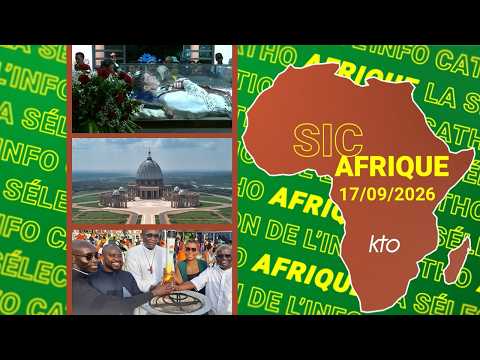 #SICAfrique 17 septembre 2026 - L’essentiel de l’actu catho africaine