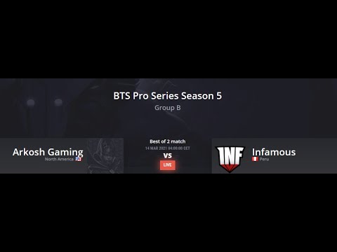 [DOTA 2 LIVE!] Infamous vs Arkosh Gaming  l BTS PRO SERIES SEASON 5 I Dota 2 Live!