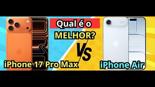 (NOVO)Qual é o Melhor IPHONE?IPHONE 17 PRO MAX VS IPHONE AIR -Melhor iPhone de 2026