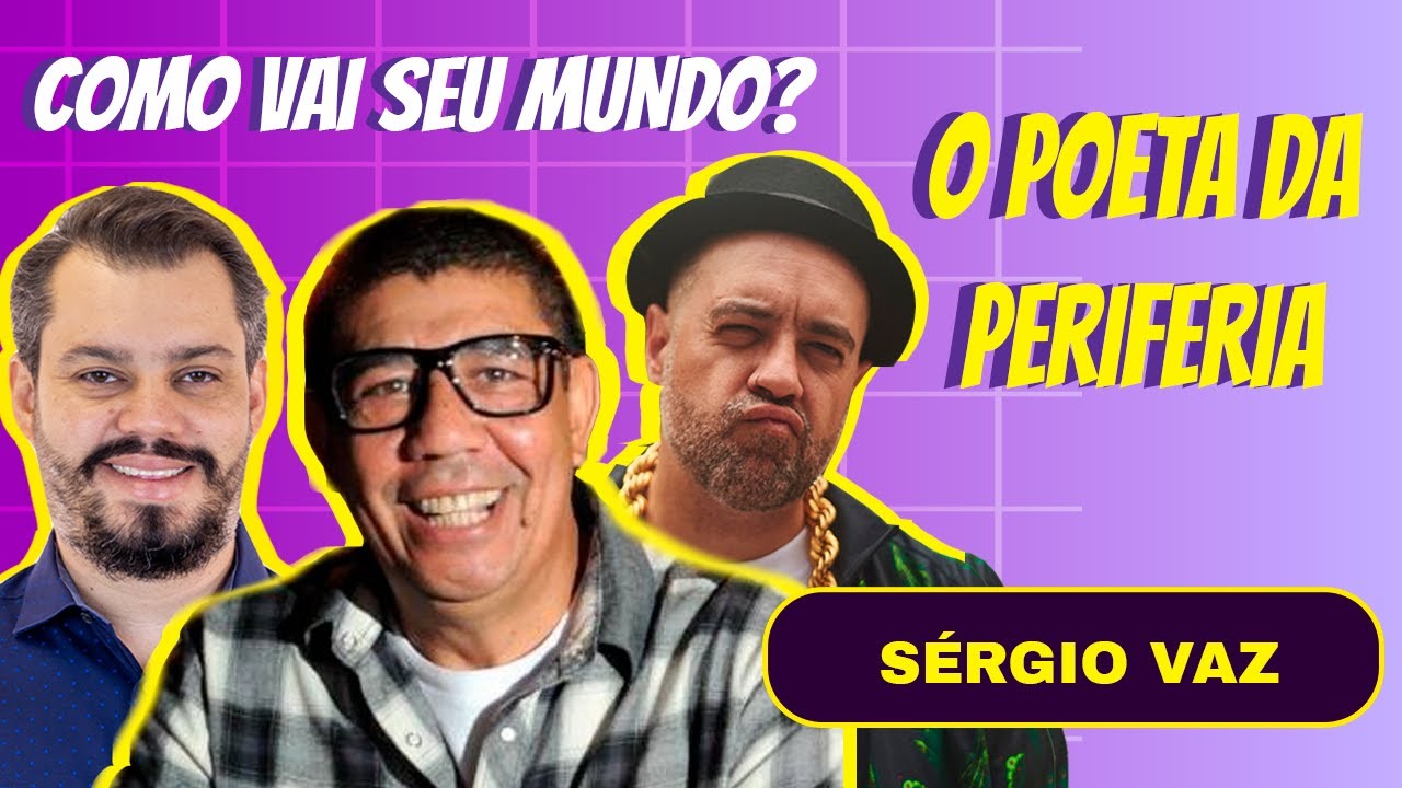 Sérgio Vaz - Como Vai Seu Mundo?
