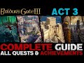Baldur S Gate 3 Complete Guide All Quests Achievements Act 3