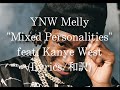 和訳 YNW Melly Mixed Personalities Feat Kanye West Lyric Video