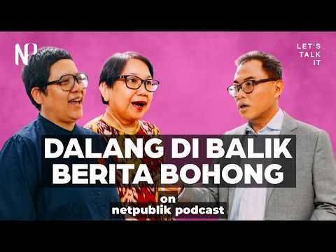 Siapa Dalang Di Balik Berita Bohong | Netpublik Tech Podcast