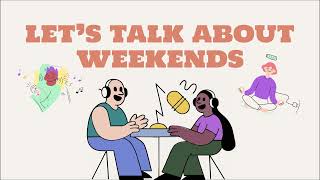 Let’s Talk About Weekends 🌞 | Easy English Listening Practice for Beginners (A1–A2) English Podcast