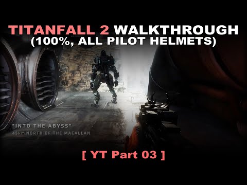 Titanfall 2 walkthrough part 3 (100%, All helmets, No commentary) PC 60FPS