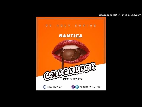 Nautica – Chocolate (Prod By B2) @deholynautica