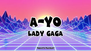A-Yo - Lady Gaga (Lyrics)