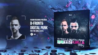 B-Front & Digital Punk - For The Girls 2015 [Fusion 282]