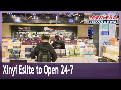 Loja Xinyi da Eslite iniciará operações 24 horas por dia em maio