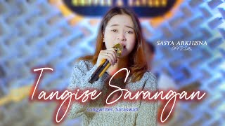 Download lagu SASYA ARKHISNA TANGISE SARANGAN... mp3