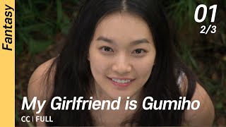 CC/FULL My Girlfriend is Gumiho EP01 (2/3)  내여