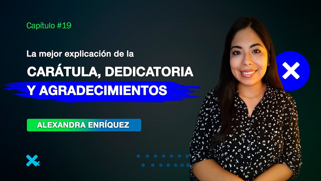 La mejor explicación de La Carátula, Dedicatoria y Agradecimientos | Clase 19