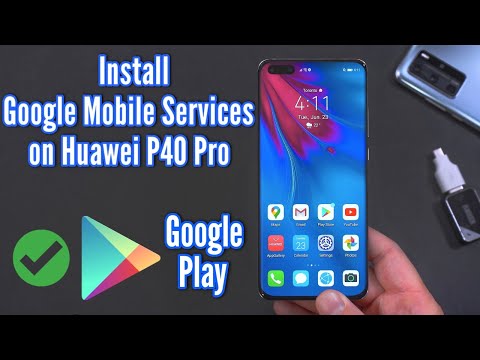 How to Install Google Mobile Services on the Huawei P40 Pro - EASY!