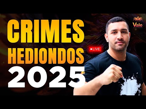LEI 8.072/90- CRIMES HEDIONDOS | TEORIA + QUESTÕES - 2025