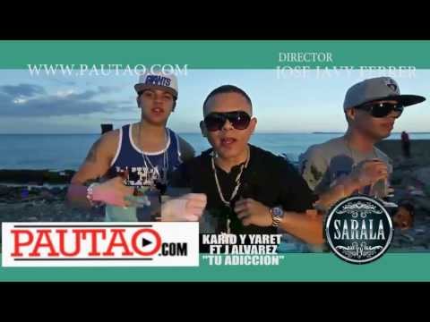 Kario & Yaret Ft J Alvarez - Tu Adiccion (Video Preview) ✓