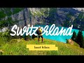 10 Best Hikes In Switzerland Part 1