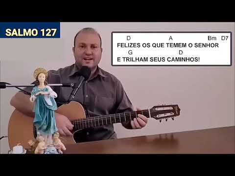 Salmo 127 Feliz Os Que Temem O Senhor, E Trilham Seus Caminhos - Toninho Camozzi