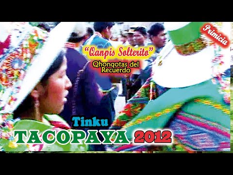 Tinku de TACOPAYA 2012 QR7, "Qanpis Solterito"-Qhonqota. (Video Oficial) de ALPRO BO.