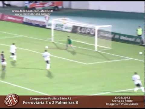 Ferroviária 3 x 2 Palmeiras B - Campeonato Paulista Série A2 2012